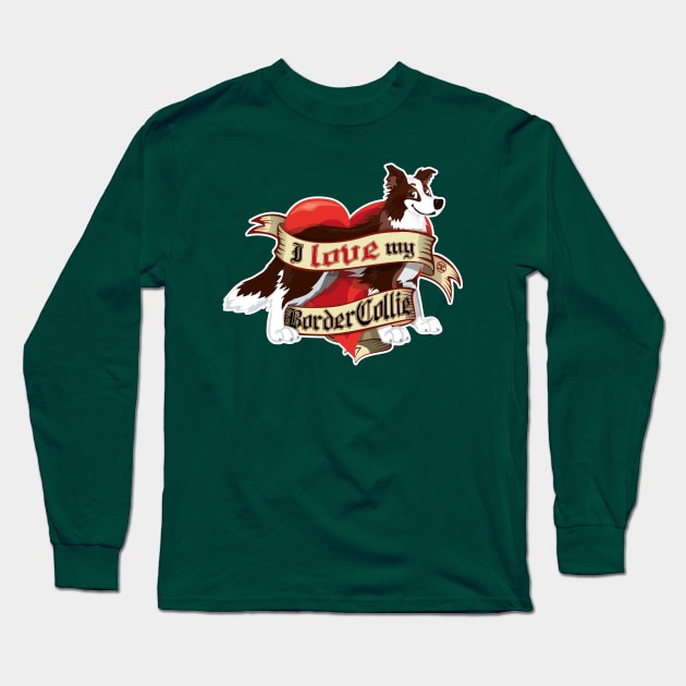 I Love My Border Collie - Dark Brown Long Sleeve T-Shirt by DoggyGraphics